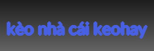 kèo nhà cái keohay
